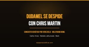 Dudamel se despide con Chris Martin en concierto benéfico por Venezuela
