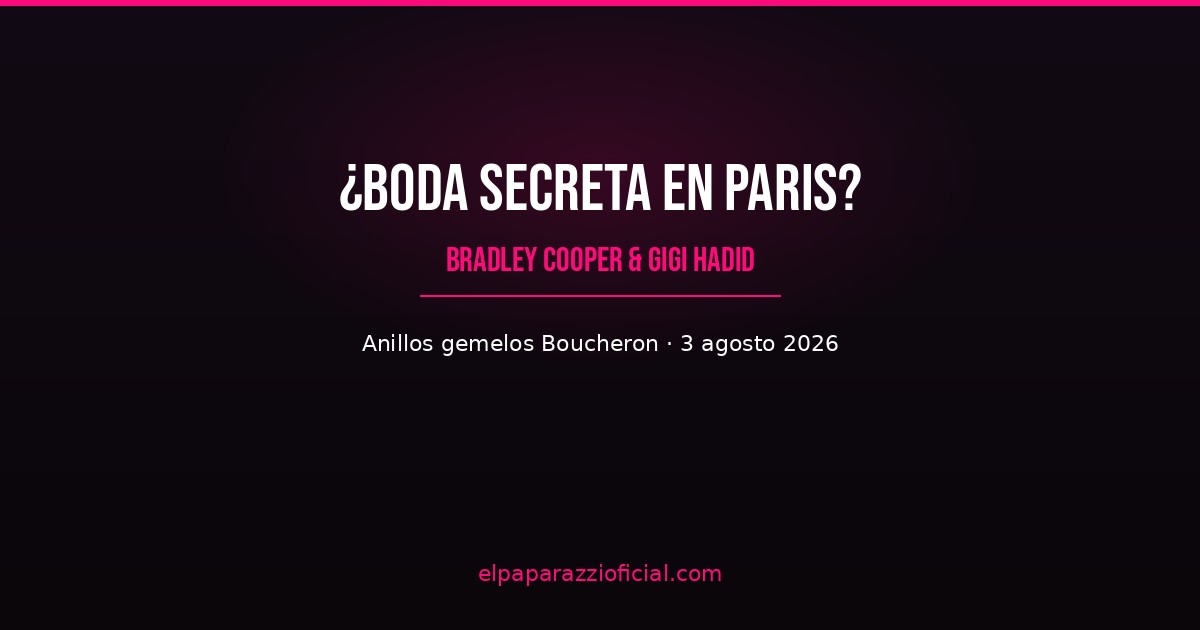 Bradley Cooper y Gigi Hadid, especulación de boda secreta en París